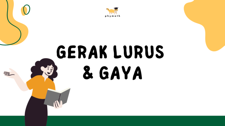 Gerak Lurus dan Gaya